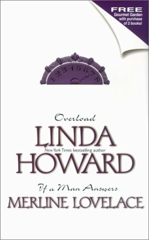 Overload/If a Man Answers by Merline Lovelace, Linda Howard