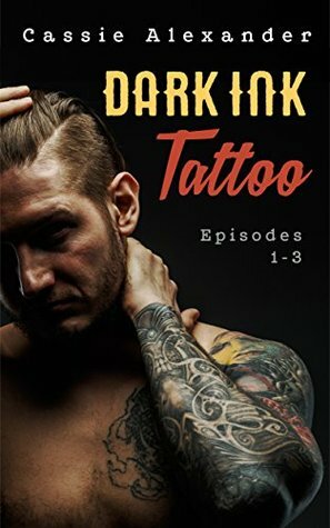 Dark Ink Tattoo Book 1 by Cassie Alexander