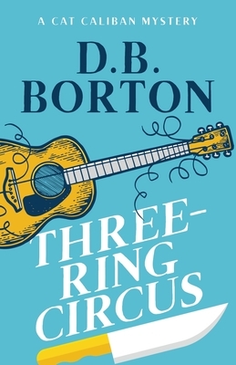 Three-Ring Circus by D. B. Borton