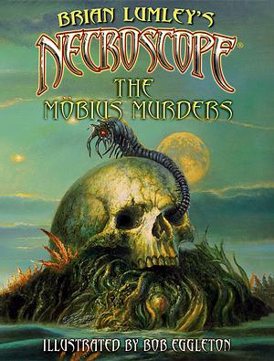 Necroscope: The Möbius murders by Brian Lumley, Bob Eggleton