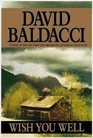 Wish You Well: An Emotional but Uplifting Historical Fiction Novel by David Baldacci, David Baldacci