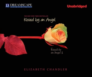 Kissed by an Angel by Elizabeth Chandler