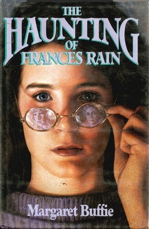 The Haunting of Frances Rain by Margaret Buffie