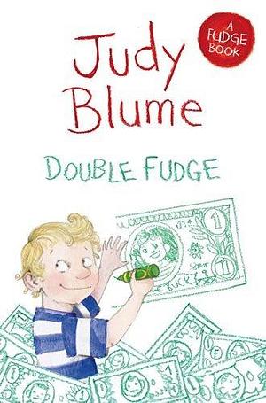 Double Fudge: A Fudge Book 5 by Judy Blume, Judy Blume