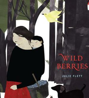 Wild Berries by Julie Flett