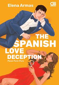 Pacar Pura-Pura (The Spanish Love Deception) by Elena Armas