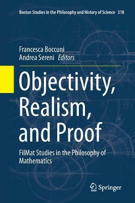 Objectivity, Realism, and Proof: Filmat Studies in the Philosophy of Mathematics by 