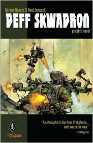 Deff Skwadron (Warhammer 40,000 Graphic Novel) by Gordon Rennie