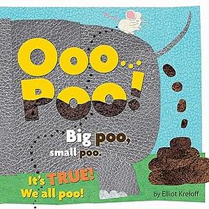 Ooo... Poo! by Elliot Kreloff