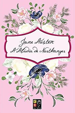 A Abadia de Northanger by Jane Austen