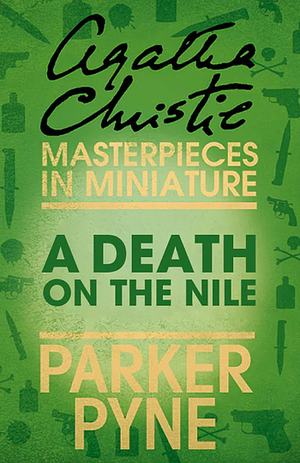 A Death on the Nile (Parker Pyne) by Agatha Christie