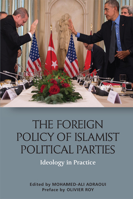 The Foreign Policy of Islamist Political Parties: Ideology in Practice by 