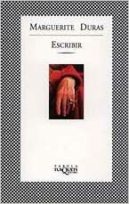 Escribir by Marguerite Duras