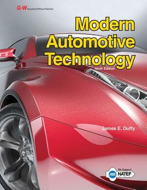 Modern Automotive Technology by James E. Duffy