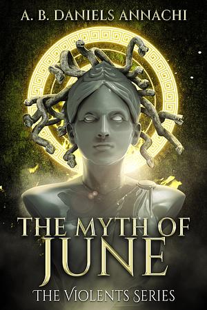 The Myth of June by A.B. Daniels-Annachi