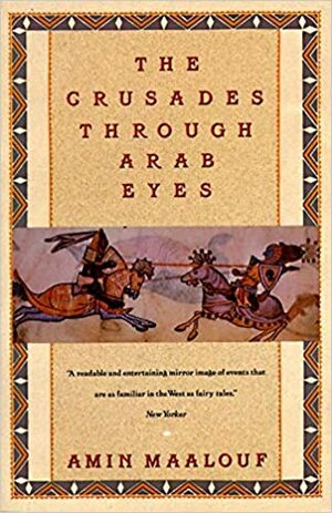 Cruciadele vazute de arabi by Amin Maalouf