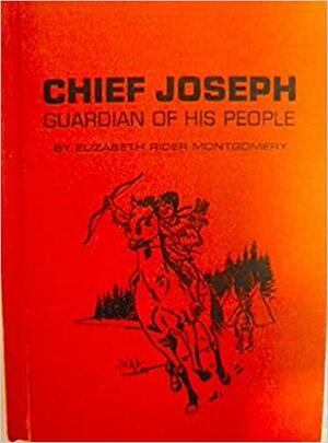 Chief Joseph: Guardian of His People by Elizabeth Rider Montgomery