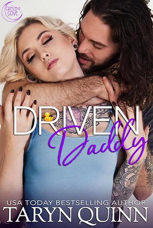 Driven Daddy: A Small Town Lovers to Enemies Romance by Taryn Quinn