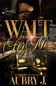 Wait For Me: Trenches Spin-off by Aubry J.