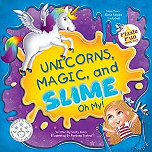 Unicorns, Magic, and Slime, Oh My! (Fizzle Fun Book 1) by Misty Black, Pardeep Mehra