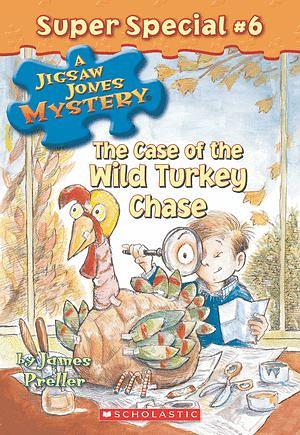 The Case of the Wild Turkey Chase by James Preller