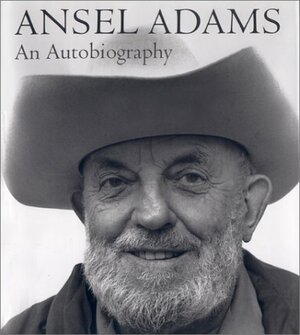 Ansel Adams: An Autobiography by Ansel Adams