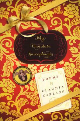 My Chocolate Sarcophagus by Claudia Carlson