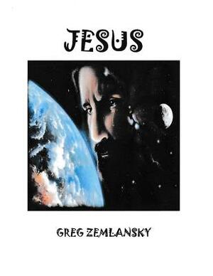 Jesus by Greg Zemlansky