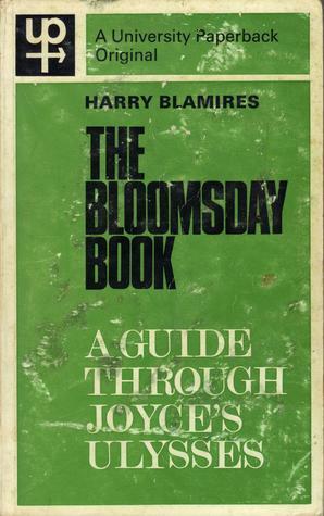 The Bloomsday Book: A Guide Through Joyce's Ulysses by Harry Blamires