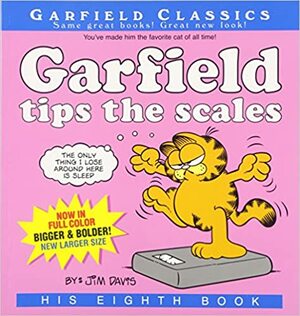 Garfield Tips the Scales: His 8th Book by Jim Davis