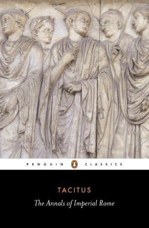 The Annals of Imperial Rome by Tacitus, Michael Grant