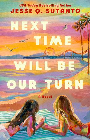 Next Time Will Be Our Turn by Jesse Q. Sutanto