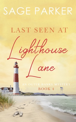 Last Seen at Lighthouse Lane (An Outer Banks Mystery Book 4) by Sage Parker