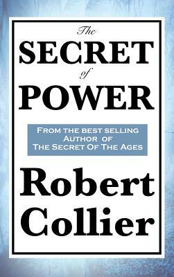 The Secret of Power by Robert Collier