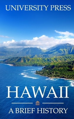 Hawaii: A Brief History by University Press