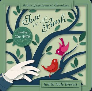 Two in the Bush by Judith Hale Everett