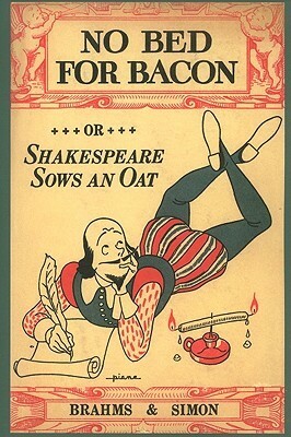 No Bed for Bacon: Or Shakespeare Sows an Oat by Caryl Brahms, S.J. Simon