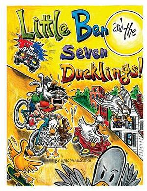 Little Ben and the Seven Ducklings by Teresa Johnston, Wes Pranschke