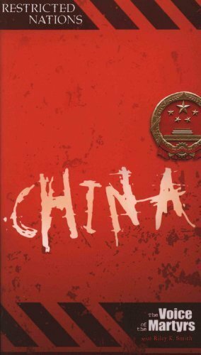 Restricted Nations: China by Riley K. Smith, The Voice of the Martyrs