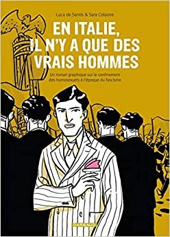 En Italie, il n'y a que des vrais hommes by Sara Colaone, Luca de Santis