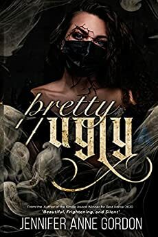 Pretty/Ugly by Jennifer Anne Gordon
