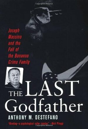 The Last Godfather by Anthony M. DeStefano