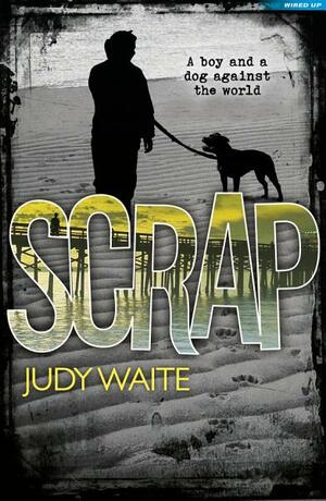 Scrap by Ollie Cuthbertson, Judy Waite