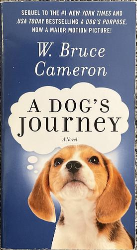 A Dog's Journey by W. Bruce Cameron