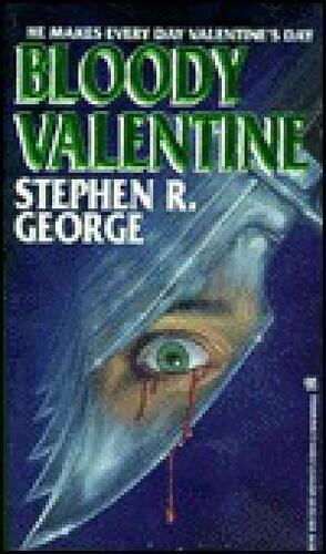 Bloody Valentine by Stephen R. George