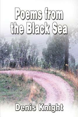 Poems from the Black Sea: An Anthology by Denis Knight