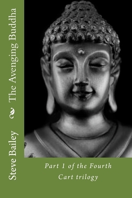 The Avenging Buddha by Steve Bailey