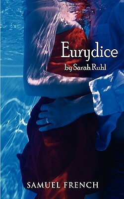 Eurydice by Sarah Ruhl