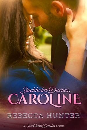 Stockholm Diaries, Caroline, by Rebecca Hunter