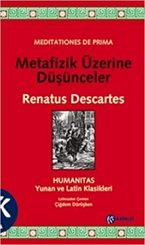 Metafizik Üzerine Düşünceler by René Descartes